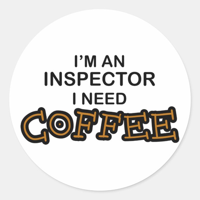 Sticker Rond Besoin de café - Inspecteur (Devant)