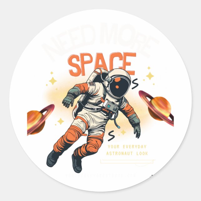 Sticker Rond Besoin de plus d'espace (Devant)