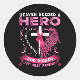 Sticker Rond Besoin D'Un Héros Que Dieu A Choisi Mon Meilleur A