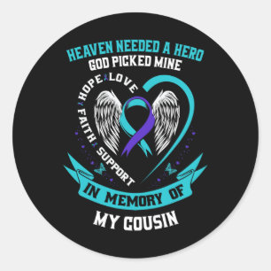 Sticker Rond Besoin D'Un Héros Que Dieu A Pris Mon Cousin Suici