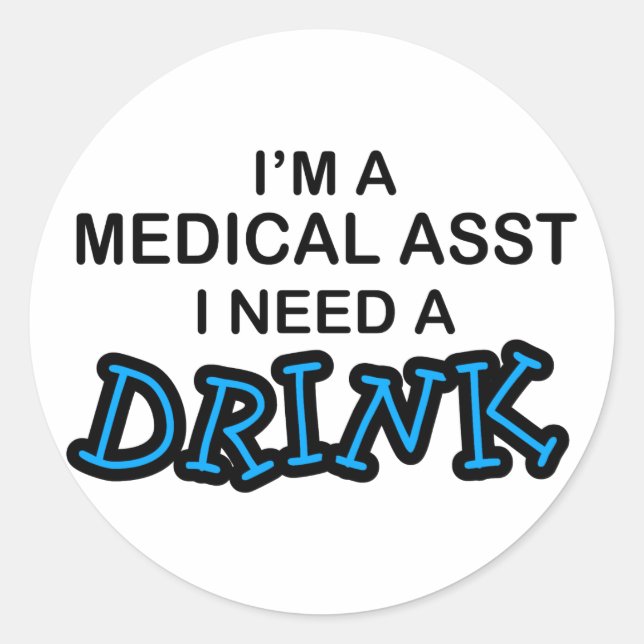 Sticker Rond Besoin d'un verre - Médicale Asst (Devant)