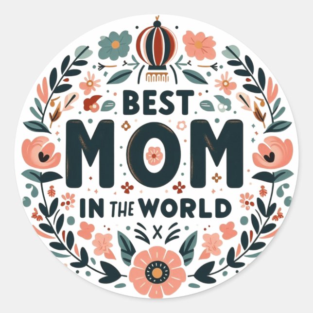 Sticker Rond Best Mom in the World - Floral Wreath (Devant)