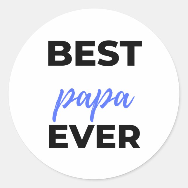 Sticker Rond Best Papa Ever Bl (Devant)