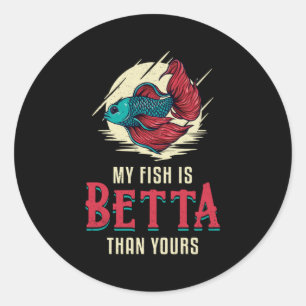 Sticker Rond Betta Fish Mon Poisson Est Betta Que Votre Poisson