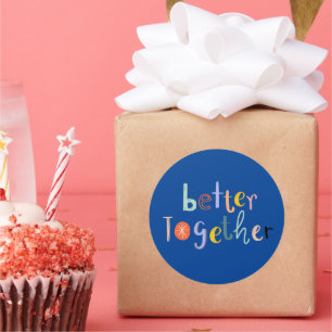 Sticker Rond Better Together