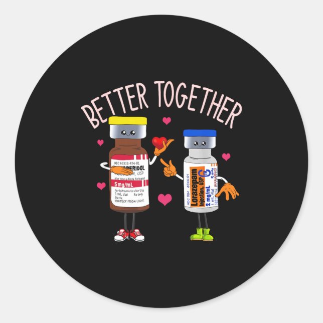 Sticker Rond Better Together Haldol Ativan Icu Nurse Valentine  (Devant)