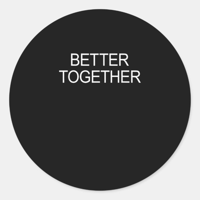 Sticker Rond Better Together Minimal Design  (Devant)