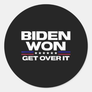 Sticker Rond Biden Won Get Over It Patriotic Pro Joe Anti