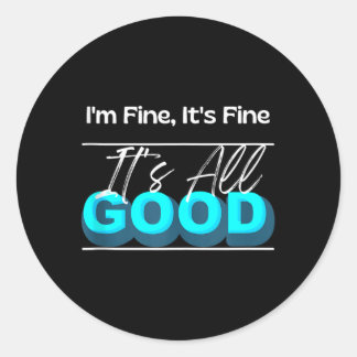 Sticker Rond Bien Bien Bon Drôle Graphique Cadeau Sans Manches