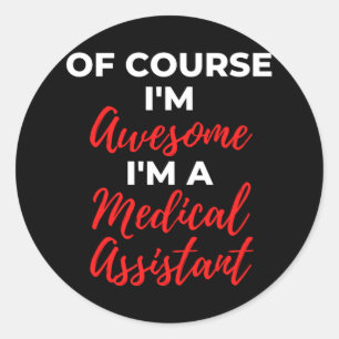 Sticker Rond Bien sûr que je suis génial Je suis un assistant M
