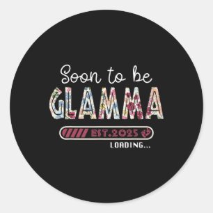 Sticker Rond Bientôt Être Glamma 2025 Fête des Mères Première F