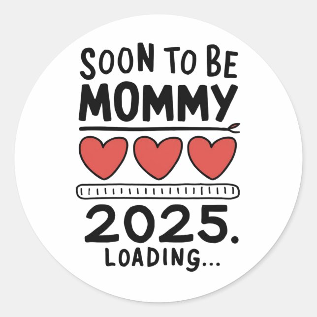 Sticker Rond Bientôt être maman 2025 Maman Chargement Maman Pro (Devant)