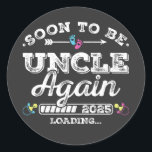 Sticker Rond Bientôt être oncle à nouveau 2025 Chargement<br><div class="desc">Bientôt être oncle de nouveau 2025 Chargement promu à l'oncle Funny Crew Graphic design Cadeau Classic Stickers Classic Classic Collection classique.</div>