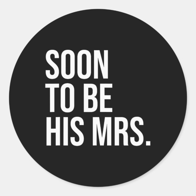 Sticker Rond Bientôt sa future épouse Mme Future Wife Bride 1  (Devant)