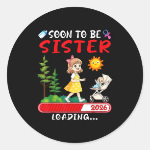 Sticker Rond Bientôt Sœur 2026 Chargement Grossesse Maman Annon
