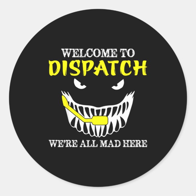 Sticker Rond Bienvenue à Dispatch Funny 911 Dispatch Halloween  (Devant)