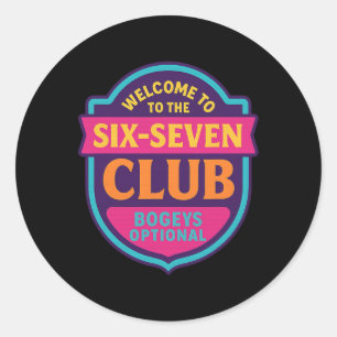 Sticker Rond Bienvenue au club 6 7 67 Numéro 67 Six Sept Mem
