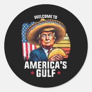 Sticker Rond Bienvenue Dans Le Golfe Des Amériques, Drôle Trump