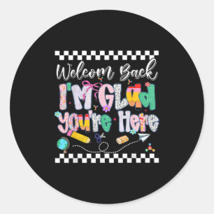 Sticker Rond Bienvenue Preppy De Retour Je Suis Heureux Que Vou
