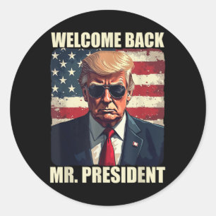 Sticker Rond Bienvenue Retour Monsieur le Président Trump Power