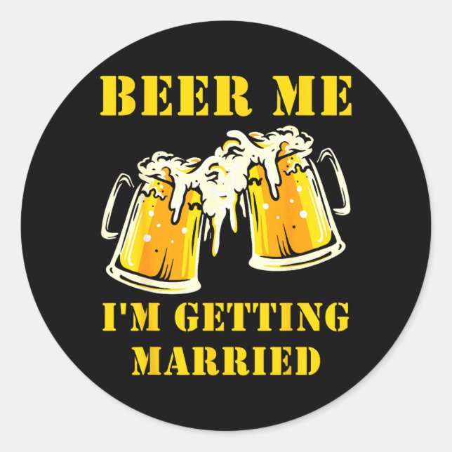 Sticker Rond Biére Mariage Drôle Enterrement de Vie de Garçon (Devant)