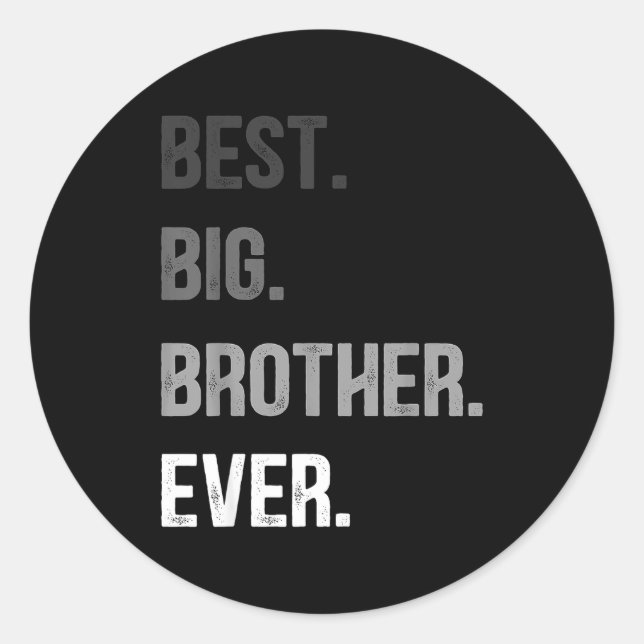 Sticker Rond Big Brother Ever Teenager Older Sibling For Boys K (Devant)