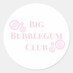 Sticker Rond "Big Bubblegum Club" Bulles BFF Blague Drôle