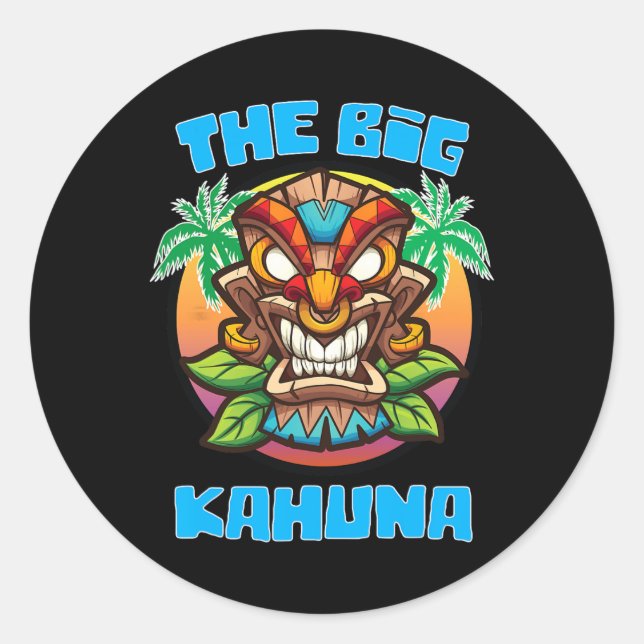 Sticker Rond Big Kahuna Funny Hawaiian Fête des pères Vacances  (Devant)