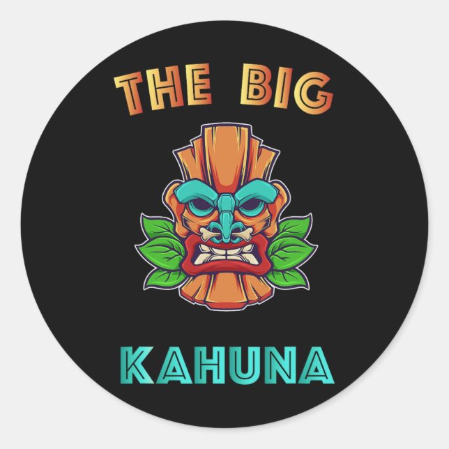 Sticker Rond Big Kahuna Funny Hawaiian Tiki Papa Boss Cadeau (Devant)