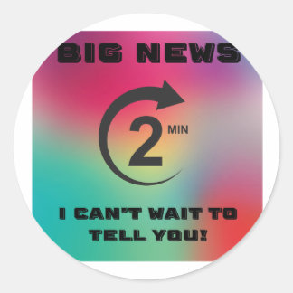 Sticker Rond Big News, je ne peux pas attendre de vous le dire