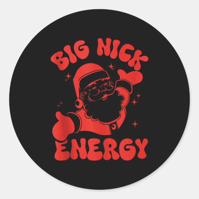 Sticker Rond Big-nick-energy Christmas Santa Claus Xmas Holiday (Devant)