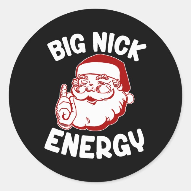 Sticker Rond Big Nick Energy Funny Noël Noël (Devant)
