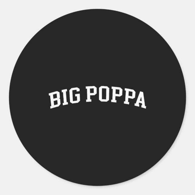 Sticker Rond Big Poppa  (Devant)