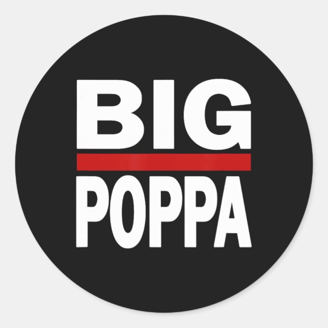 Sticker Rond Big Poppa Hip hop Papa Fête des pères (Devant)