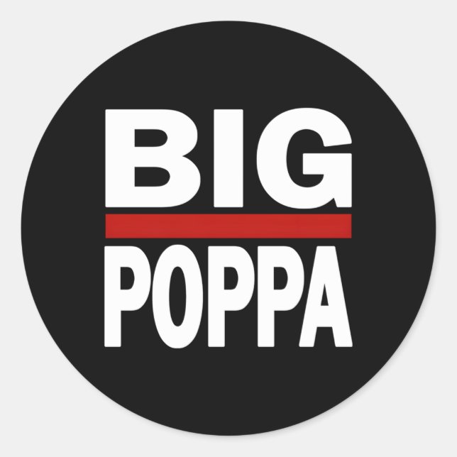 Sticker Rond Big Poppa Hip hop Papa Fête des pères (Devant)