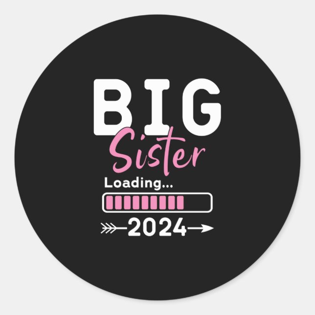 Sticker Rond Big Sister Chargement 2024 Promu À Big Sister 20 (Devant)