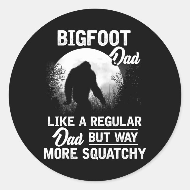 Sticker Rond Bigfoot Papa Funny Sasquatch Bigfoot Fathers Day G (Devant)