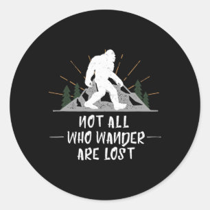 Sticker Rond Bigfoot Pas tous ceux qui errent sont perdus Rando