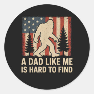 Sticker Rond Bigfoot Patriotique Un Papa Comme Moi Est Dur à Tr