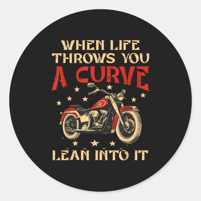 Sticker Rond Biker Quand La Vie Vous Jette Une Courbe Moto Homm (Devant)