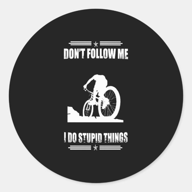Sticker Rond Biking Lover|Ne me suivez pas Je fais des choses s (Devant)
