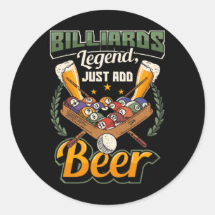 Sticker Rond Billiards Légende Ajouter Juste Bière Funny Snooke