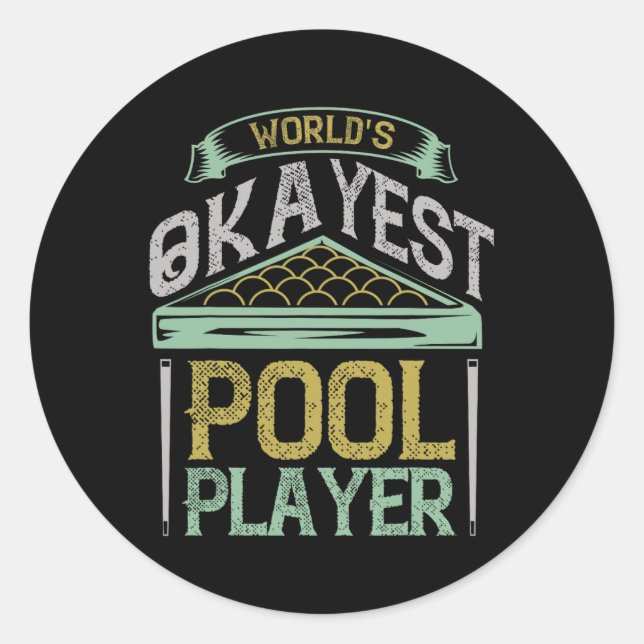 Sticker Rond Billiards Worlds Okayest Pool Player (Devant)