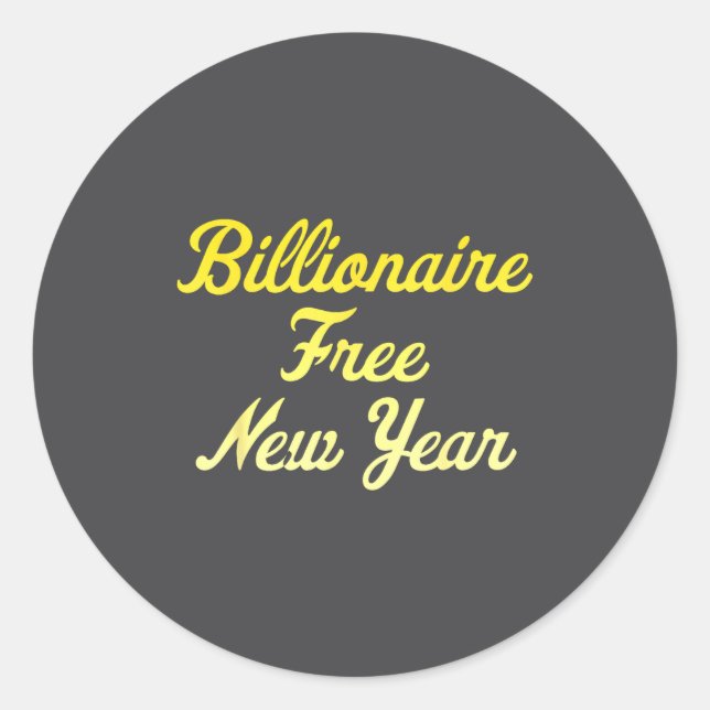 Sticker Rond Billionaire , New Year, Hapness, Simple Joys  (Devant)