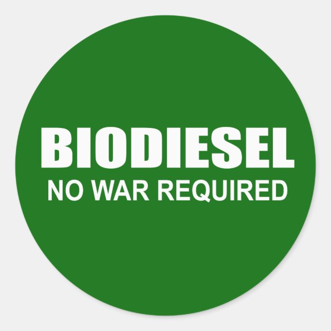 Sticker Rond Biodiesel : aucune guerre n'est requise (Devant)
