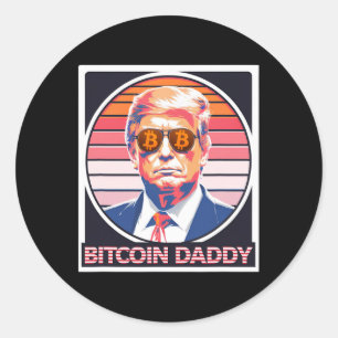 Sticker Rond Bitcoin mignon papa Trump Crypto King Internet Mon