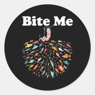 Sticker Rond Bite Me Go Pêcheur Pêcheur Amoureux Pêcheur