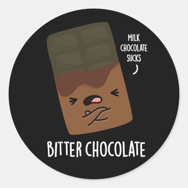 Sticker Rond Bitter Chocolat Funny Candy Pun Dark BG (Devant)