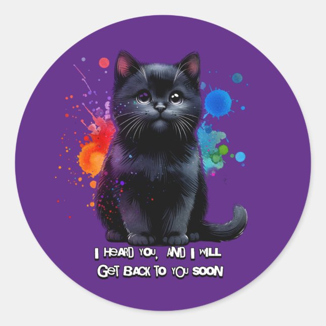 Sticker Rond Black Cat : Je T'entends, je reviendrai bientôt ve (Devant)