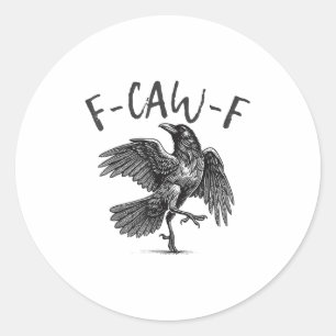 Sticker Rond Black Crow, F-caw-f Funny Black Bird